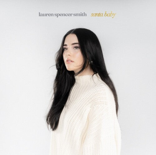 RSD Exclusive: " Santa Baby / Last Christmas" - (RSD Exclusive, Colored Vinyl, Cream, White, 7" Single) - Lauren Spencer Smith