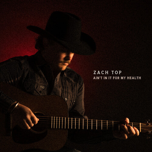"Ain't In It For My Health" - (Black Color Vinyl, 2 LP) - Zach Top