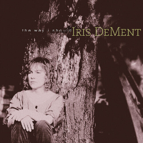 DEMENT,IRIS - WAY I SHOULD (30TH ANNIVERSARY) (RSD)