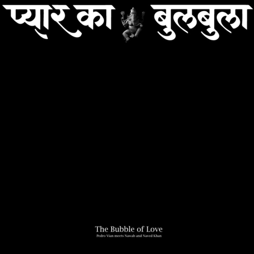 the album cover for Pedro Vian / Khan,Ustad Nawab / Naved Nawab Khan - Bubble Of Love