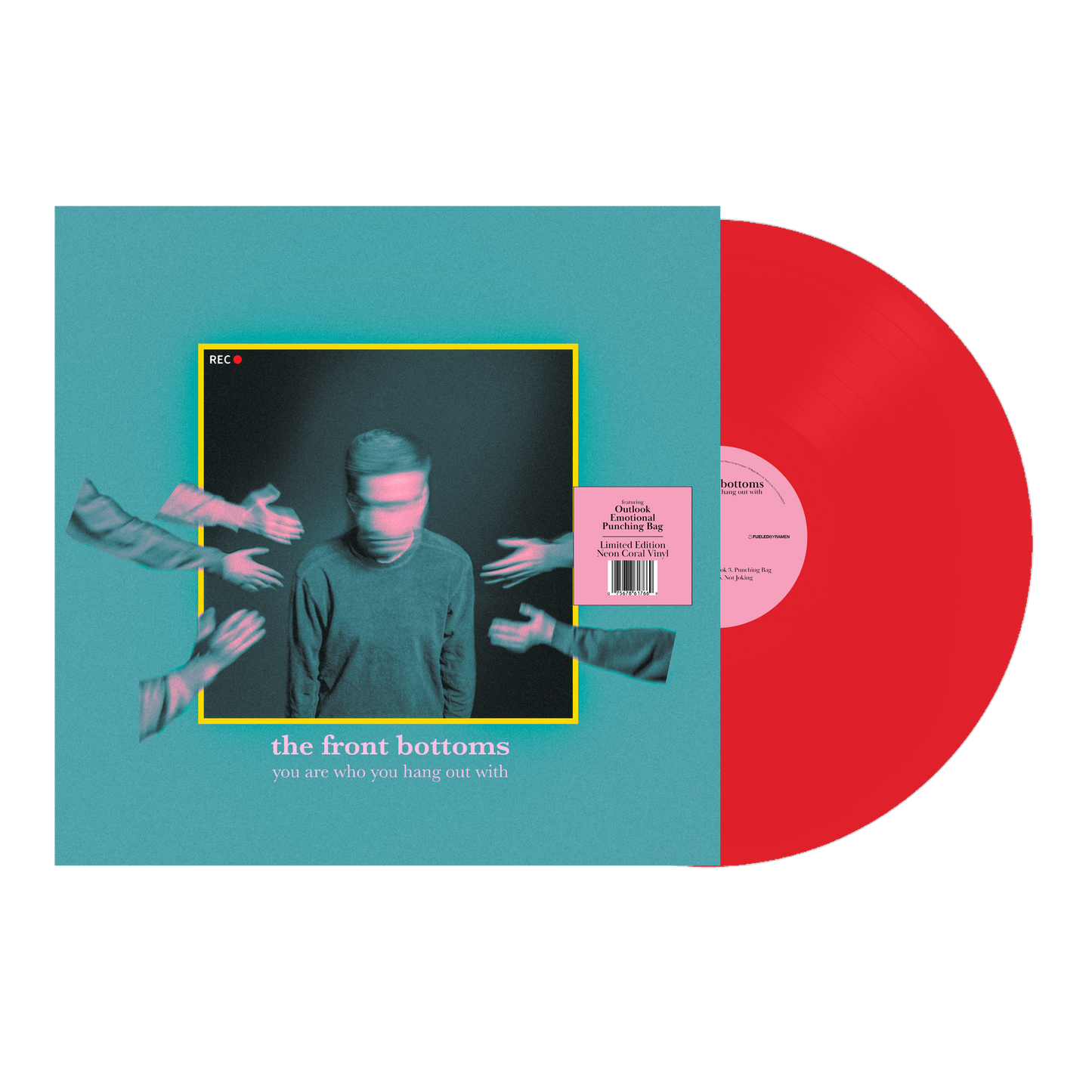 You Are Who You Hang Out With (Neon Coral Indie Exclusive)
