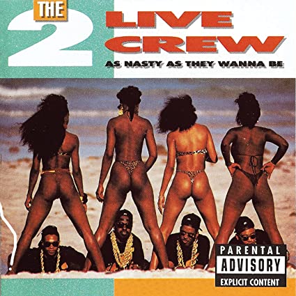 As Nasty As They Want to Be - 2 Live Crew (Vinyl)