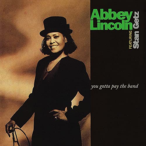You Gotta Pay The Band - Abbey Lincoln (Vinyl)