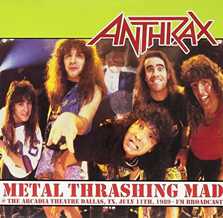 Metal Thrashing Mad: Live @ Arcadia Theater. Dallas July 11Th. 1