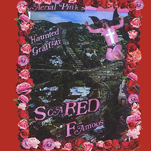 Scared Famous/FF>> - Ariel Pink's Haunted Graffiti (2 Vinyl)