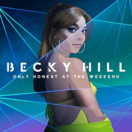 Only Honest At The Weekend - Becky Hill (Vinyl)