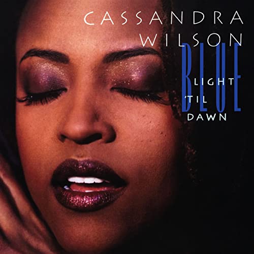 Blue Light Til Dawn - Cassandra Wilson (Vinyl)
