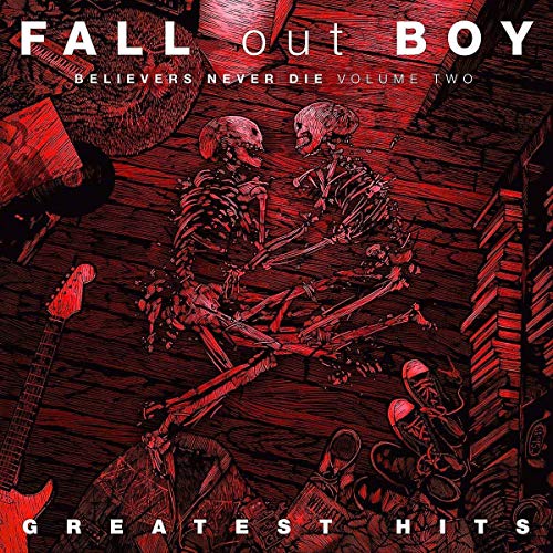 Believers Never Die: Volume Two - Fall Out Boy (Vinyl) (Import)