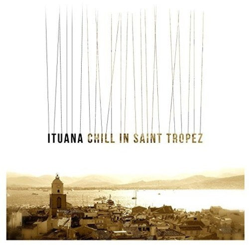 Chill In St Tropez - Ituana (Vinyl)