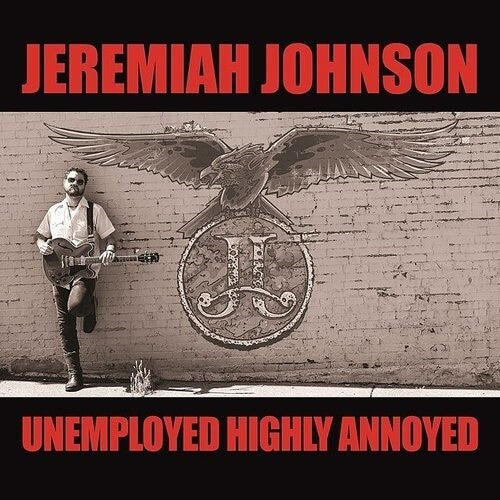 Unemployed Highly Annoyed - Jeremiah Johnson (Vinyl)