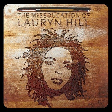THE MISEDUCATION OF LAURYN HILL