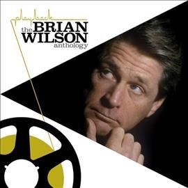 PLAYBACK: BRIAN WILSON ANTHOLOGY