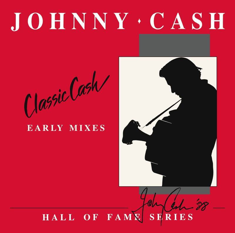Classic Cash: Hall Of Fame Series - Early Mixes (1987) - Johnny Cash (Vinyl) (RSD Drops Oct 2020)
