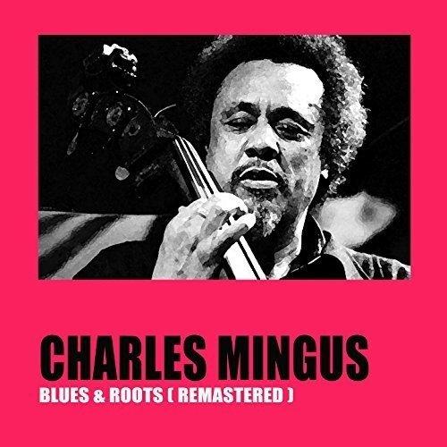 Blues & Roots - Charles Mingus (Vinyl)