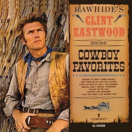 Rawhide's Clint Eastwood Sings Cowboy Favorites (Limited Edition