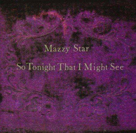 So Tonight That I Might See - Mazzy Star (Vinyl)