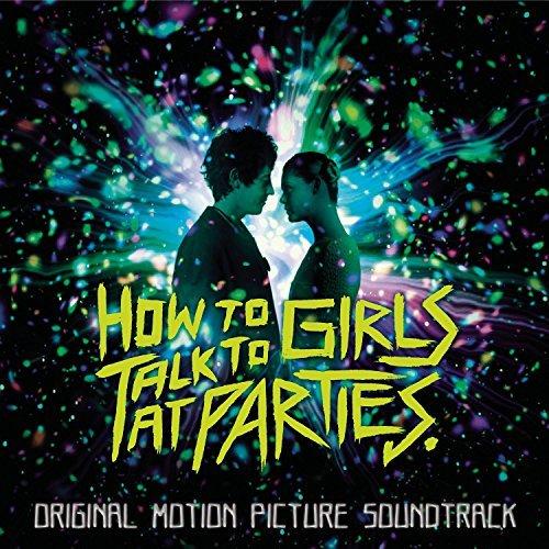 How to Talk to Girls at Parties (Original Motion Picture Soundtr