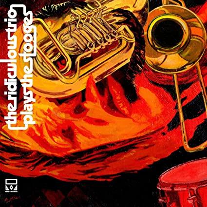 The Ridiculous Trio Plays The Stooges (Limited Edition, Yellow V