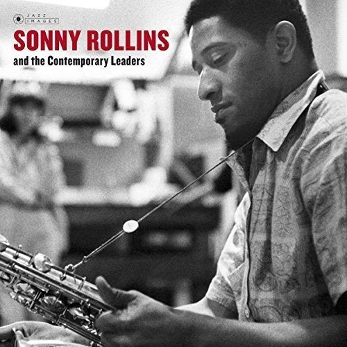 Sonny Rollins And The Contemporary Leaders (Gatefold Packaging.