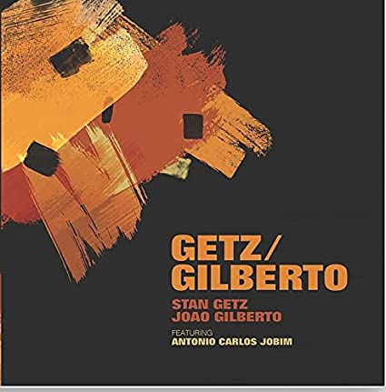 Getz/Gilberto