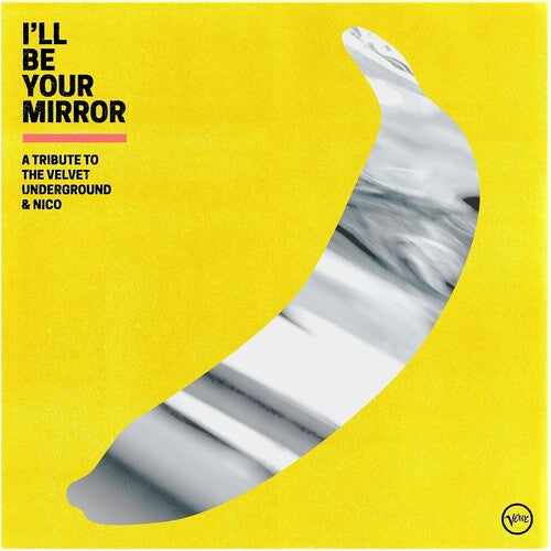 I'll Be Your Mirror: A Tribute To The Velvet Underground & Nico(Limited Edition, Colored Vinyl, Yellow, Indie Exclusive) (2 LP)