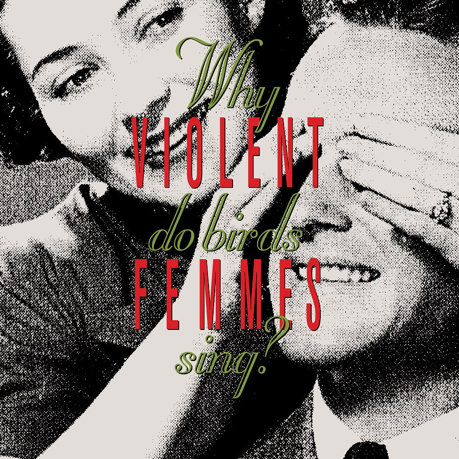 Why Do Birds Sing?: Deluxe Edition - Violent Femmes (Vinyl)