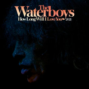 How Long Will I Love You (2021 Remix) - The Waterboys (Vinyl) (RSD Drops 2021)