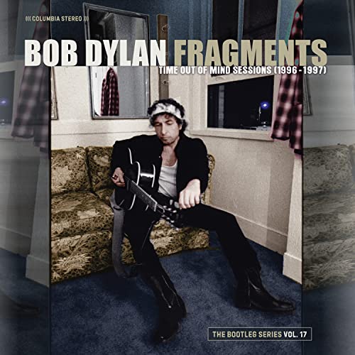 FRAGMENTS - TIME OUT OF MIND SESSIONS (1996-1997): THE BOOTLEG SERIES VOL. 18