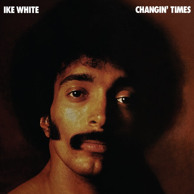 WHITE,IKE - CHANGIN' TIMES