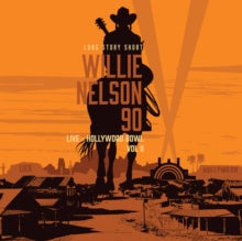 Long Story Short: Willie Nelson 90 - Live At The Hollywood Bowl Vol II - RSD420 - Willie Nelson