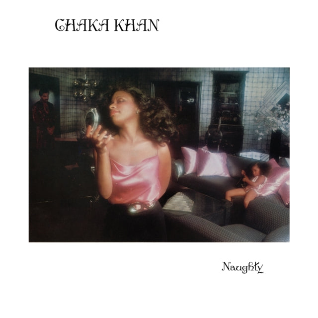 KHAN,CHAKA - NAUGHTY
