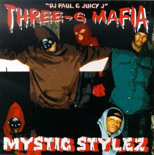 the album cover for Three 6 Mafia - Mystic Stylez