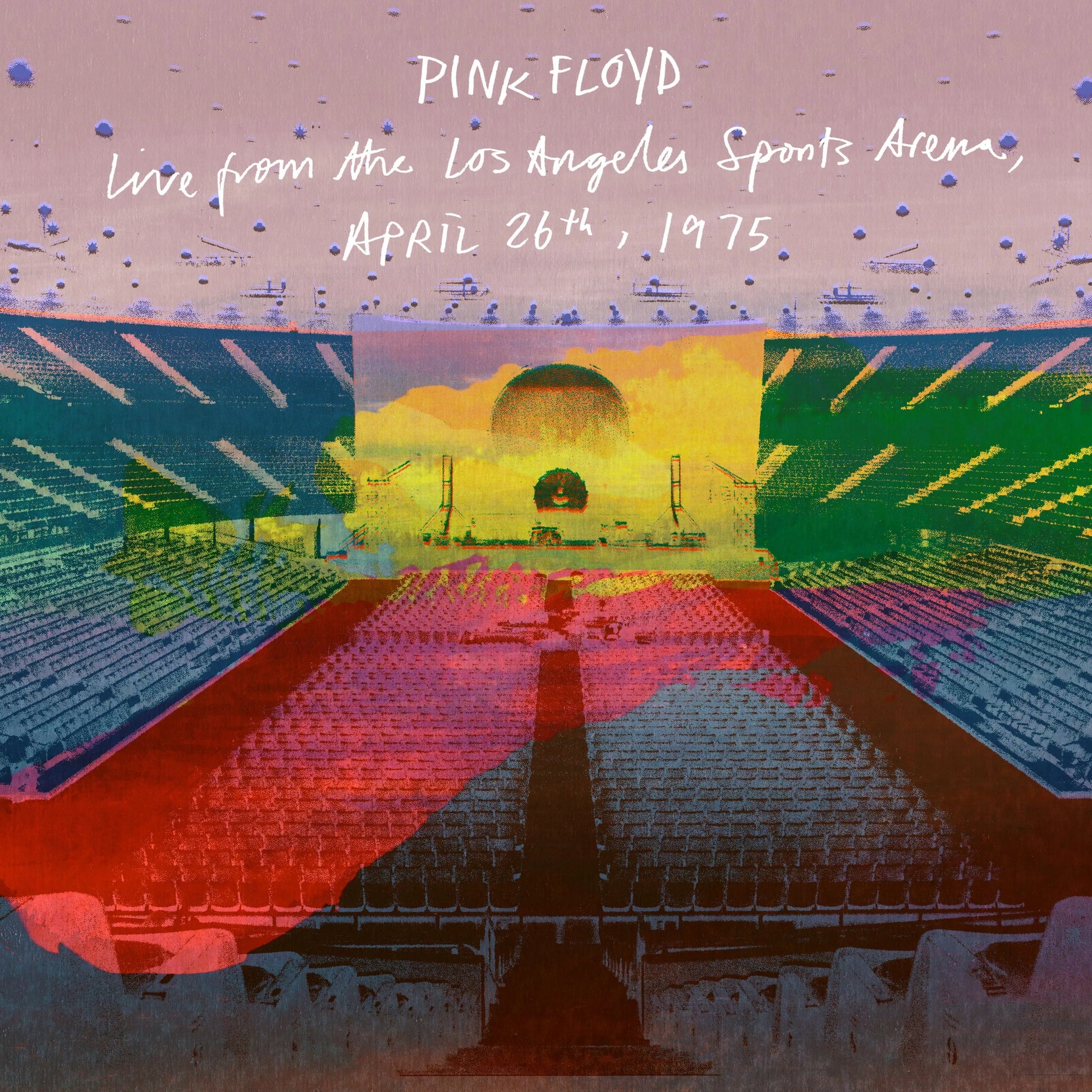 PINK FLOYD - LIVE FROM THE LOS ANGELES SPORTS ARENA, APRIL 26TH