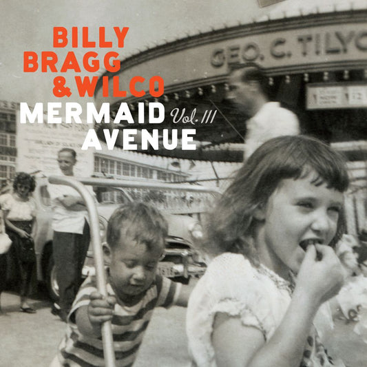 the album cover for Billy Bragg & Wilco - Mermaid Avenue Vol. III - [180g Black]