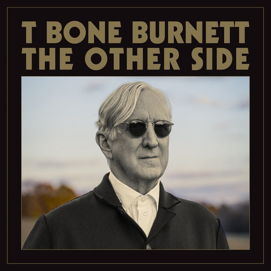 the album cover for T Bone Burnett - The Other Side [LP]