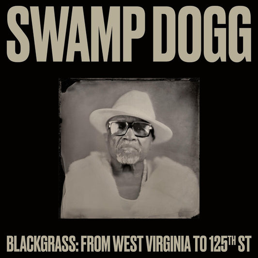 the album cover for Swamp Dogg - Blackgrass: From West Virginia to 125th St [LP]