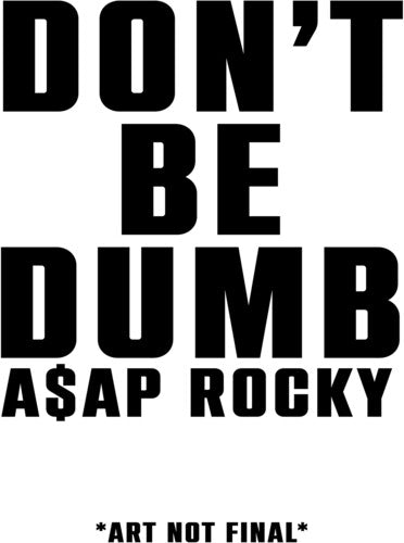 PRE ORDER: " Don't Be Dumb [Explicit Content]" - (Black Color Vinyl, Gatefold LP Jacket, 2 LP) - A$Ap Rocky