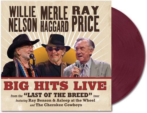 PRE ORDER: "Big Hits Live From The Last Of The Breed Tour (IEX)" - (Indie Exclusive, Maroon Colored Vinyl, LP) - Willie, Merle & Ray