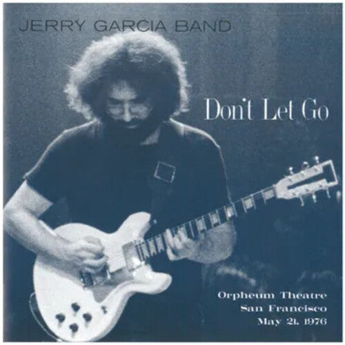 Don't Let Go: Orpheum Theatre, San Francisco - May 21, 1976