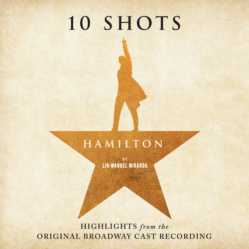 "Hamilton: 10 Shots (Highlights From The Original Broadway Cast Recording)" - (Colored Vinyl, Tan, Smoke, LP) - Lin-Manuel Miranda