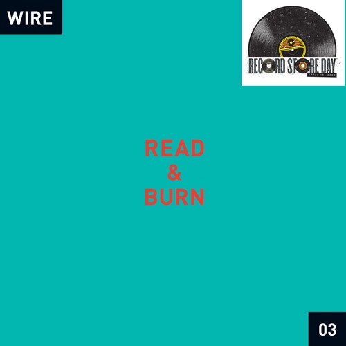 WIRE - READ & BURN 03 (RSD)