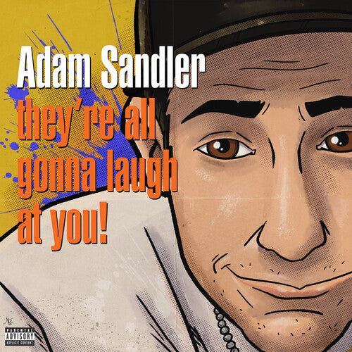 SANDLER,ADAM - THEY'RE ALL GONNA LAUGH AT YOU