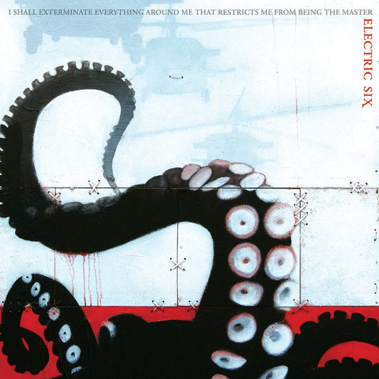 the album cover for Electric Six - I Shall Exterminate Everything Around Me That