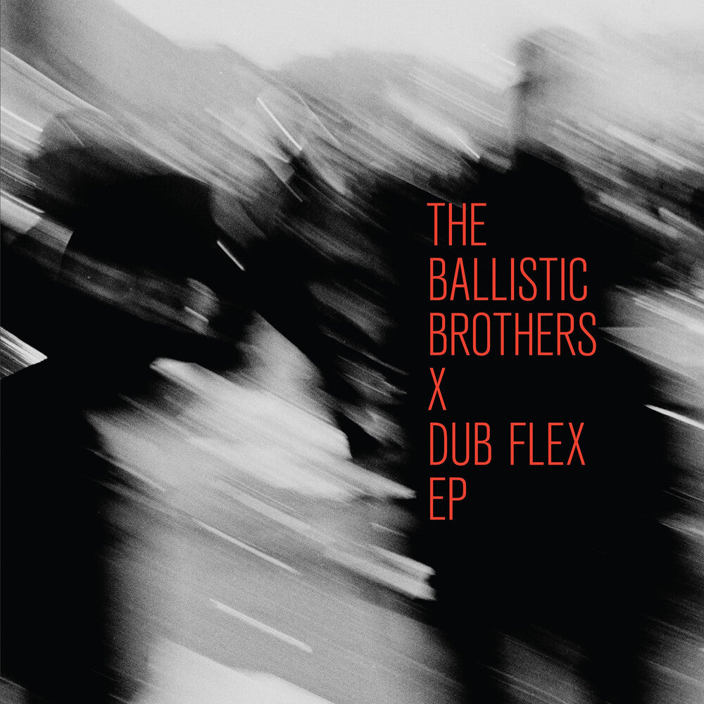 the album cover for Ballistic Brothers - Ballistic Brothers X Dub Flex Ep