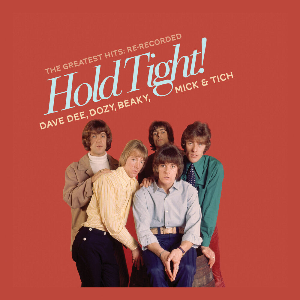 the album cover for Dave Dee  / Dozy, Beaky / Mick & Tich - Hold Tight! The Greatest Hits (Mod) (Rrec)
