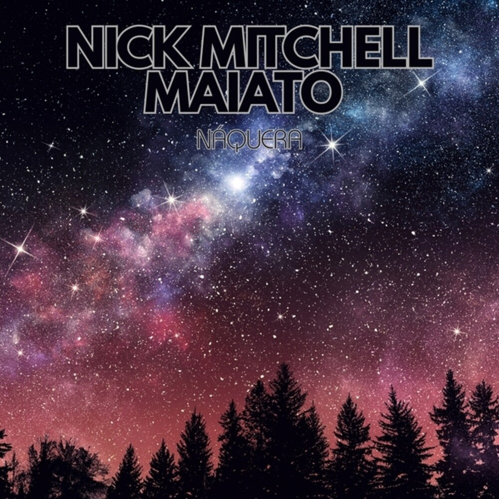 the album cover for Nick Maiato  Mitchell - Naquera