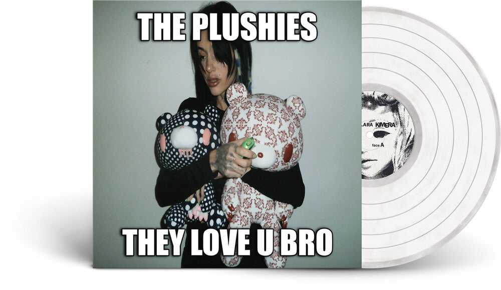the album cover for Clara Kimera - Plushies They Love You Bro [Colored Vinyl]