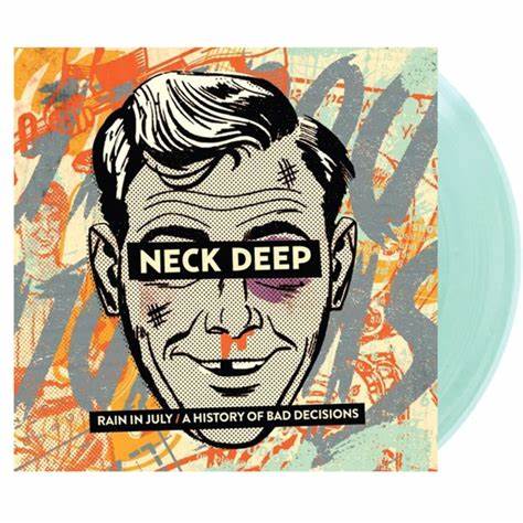 Rain in July / a History of Bad Decisions - Neck Deep Vinyl