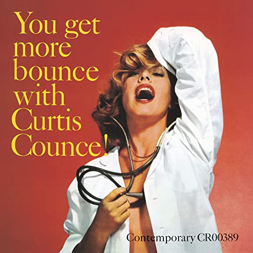 You Get More Bounce With Curtis Counce! [Contemporary Records Acoustic Sounds LP]