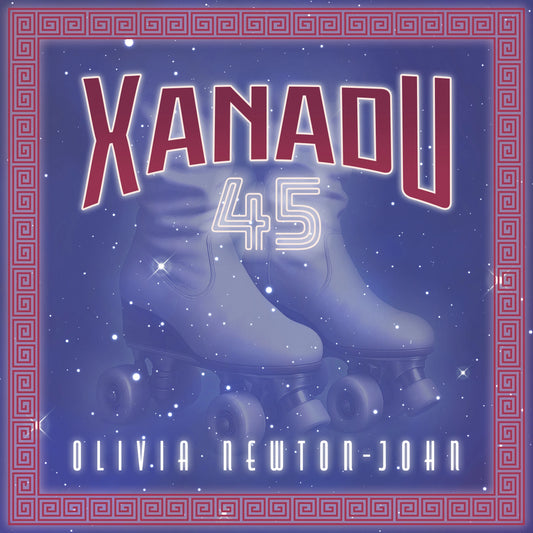 Olivia Newton-John — Xanadu - Live & Remixed (7" Vinyl) - RSD Black Friday 2025